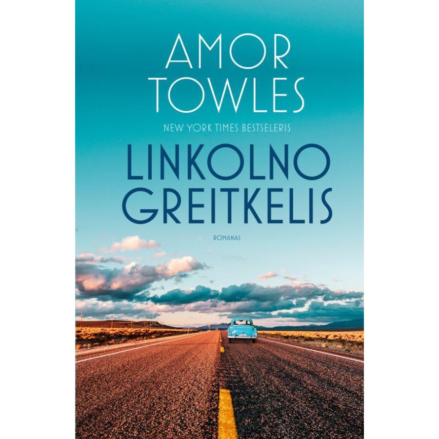 Amor Towles - Linkolno greitkelis