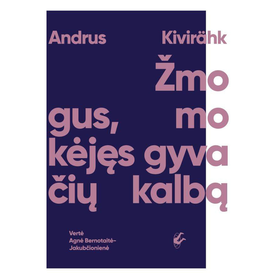 Andrus Kivirähk - Žmogus, mokėjęs gyvačių kalbą