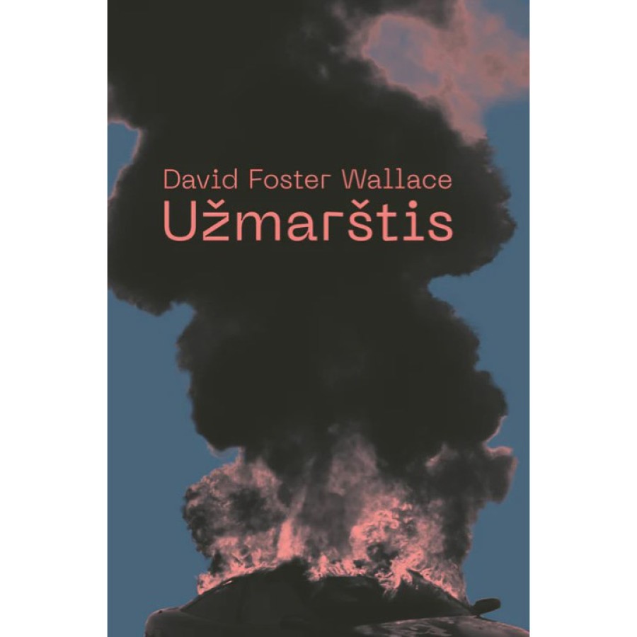 David Foster Wallace - Užmarštis