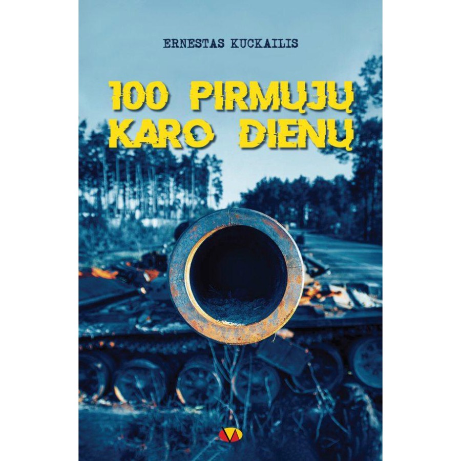 Ernestas Kuckailis - 100 pirmųjų karo dienų