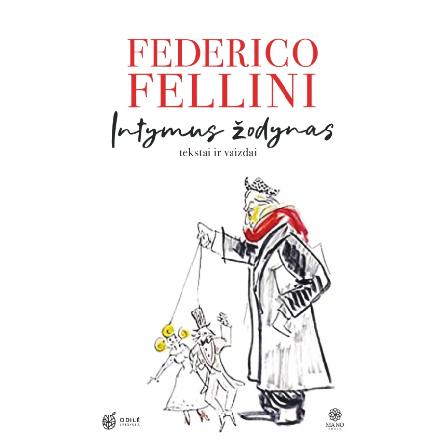 Federico Fellini - Intymus žodynas. Tekstai ir vaizdai