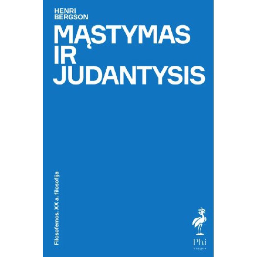 Henri Bergson - Mąstymas ir judantysis