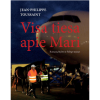 Jean-Philippe Toussaint - Visa tiesa apie Mari