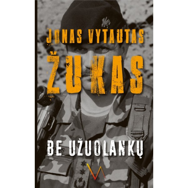 Jonas Vytautas Žukas - Be užuolankų