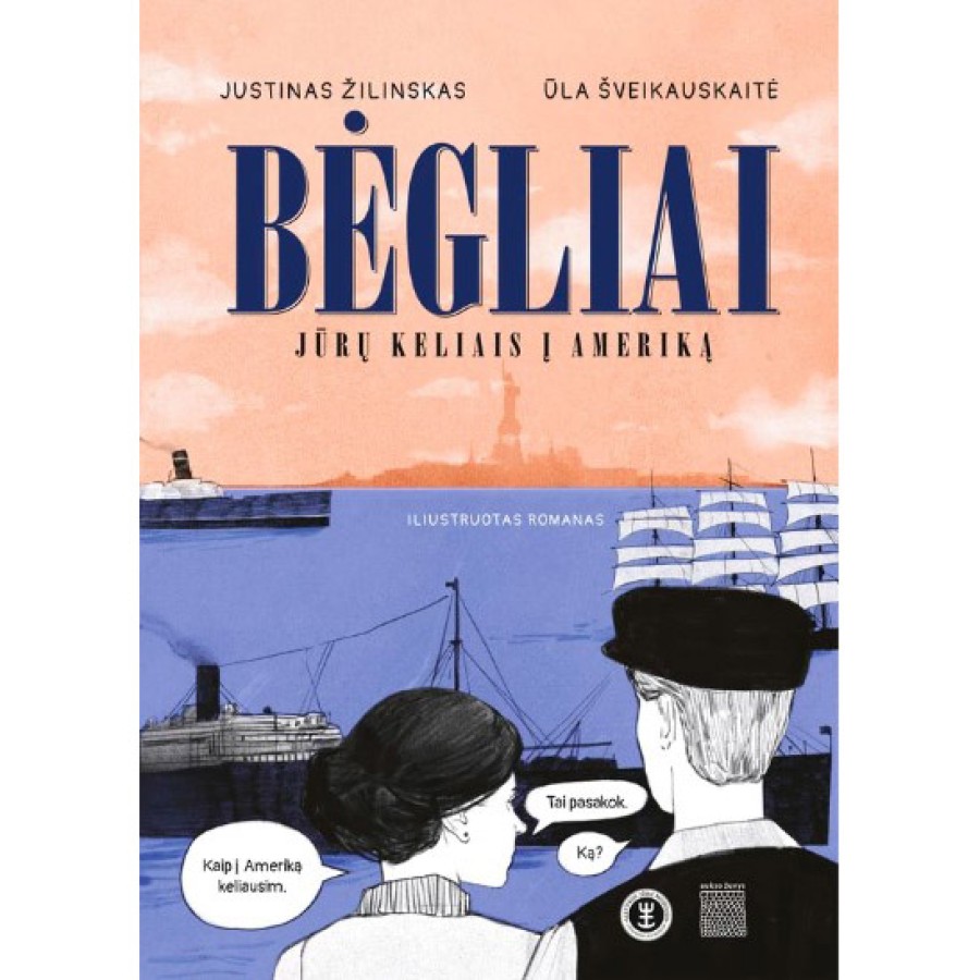 Justinas Žilinskas - Bėgliai. Jūrų keliais į Ameriką