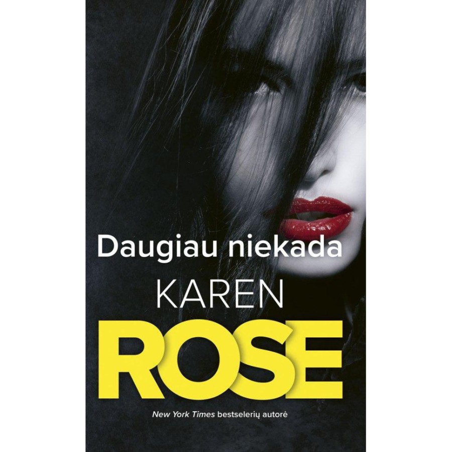 Karen Rose - Daugiau niekada