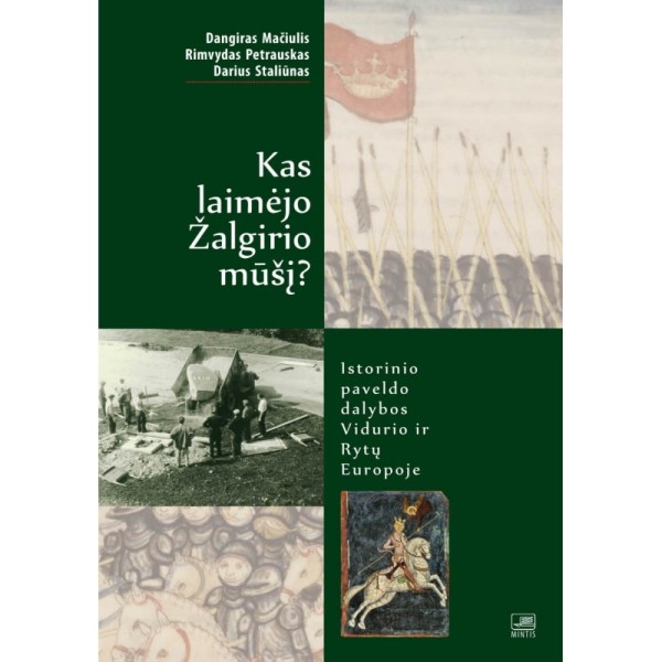 Kas laimėjo Žalgirio mūšį? Istorinio paveldo dalybos Vidurio ir Rytų Europoje