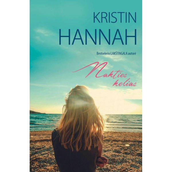 Kristin Hannah - Nakties kelias