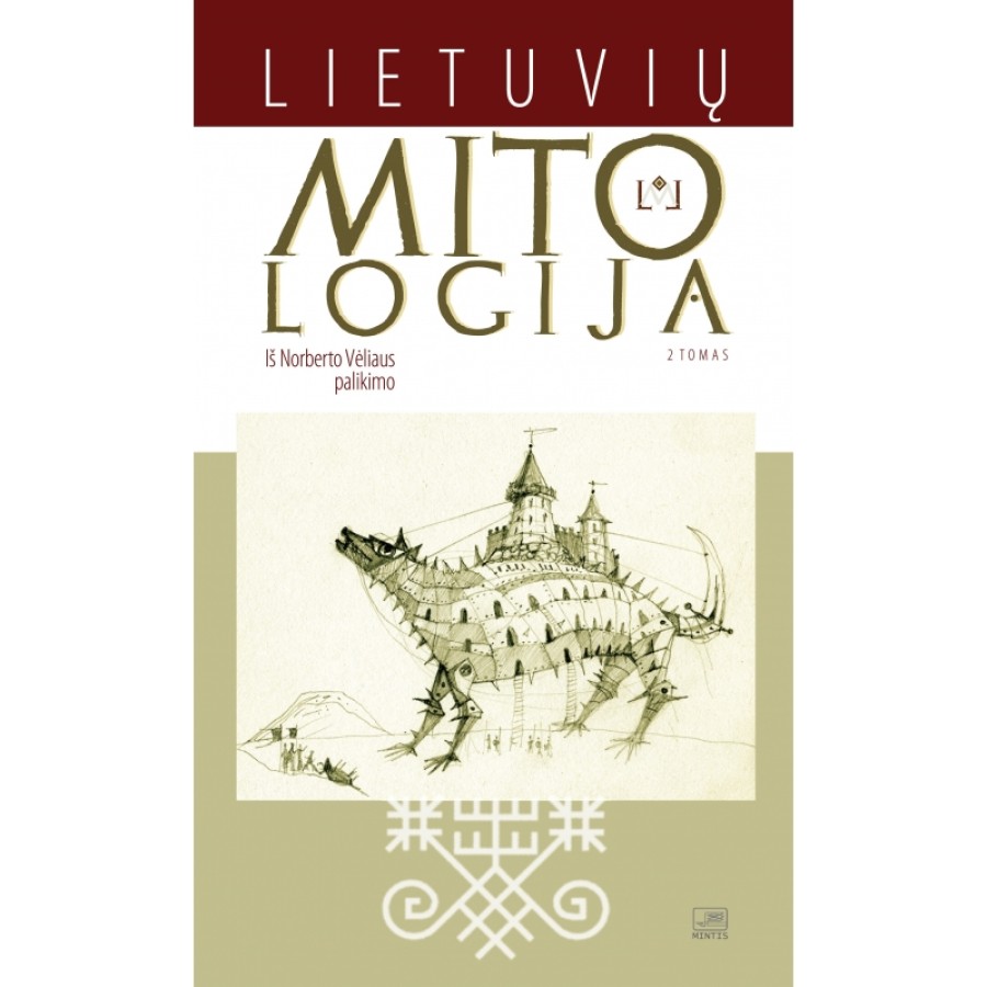 Lietuvių mitologija: iš Norberto Vėliaus palikimo. 2 tomas