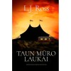 L.J. Ross - Taun Mūro laukai