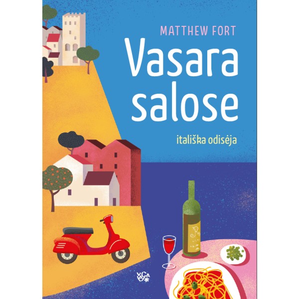 Matthew Fort - Vasara salose: itališka odisėja