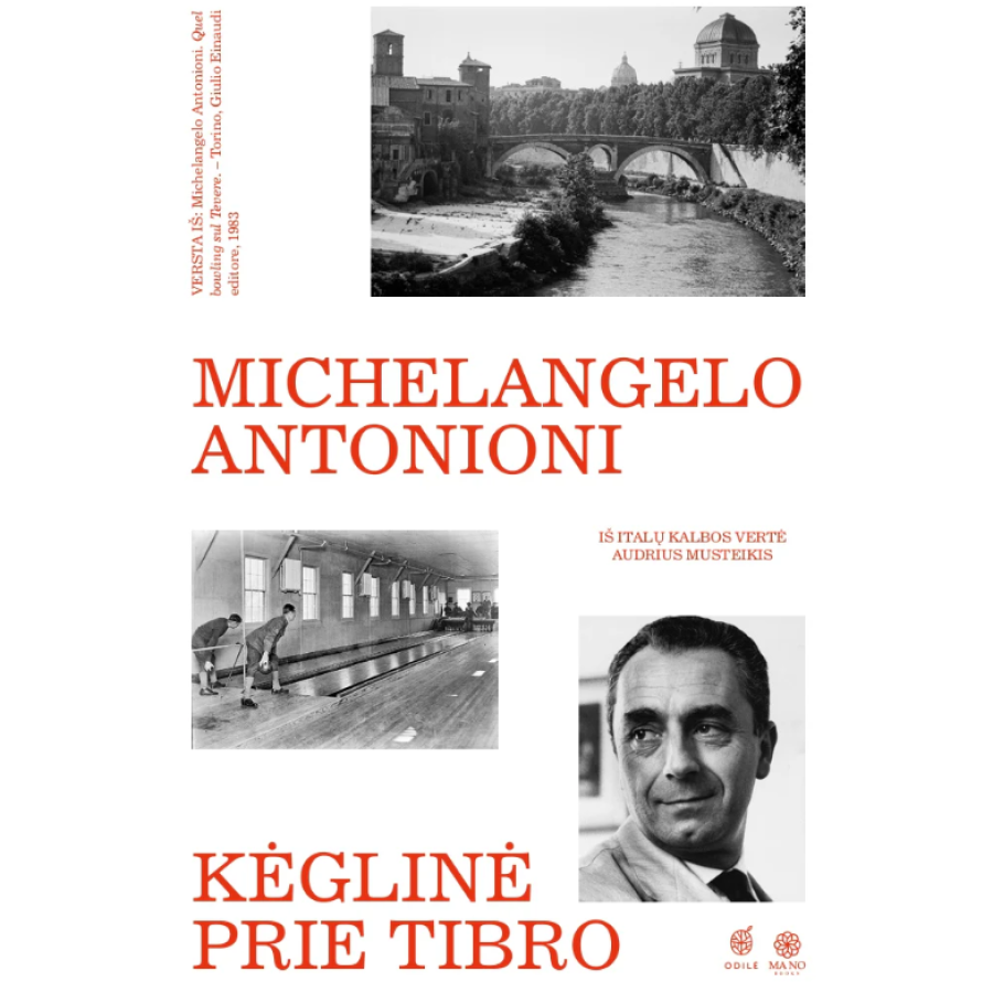 Michelangelo Antonioni. -Kėglinė prie Tibro