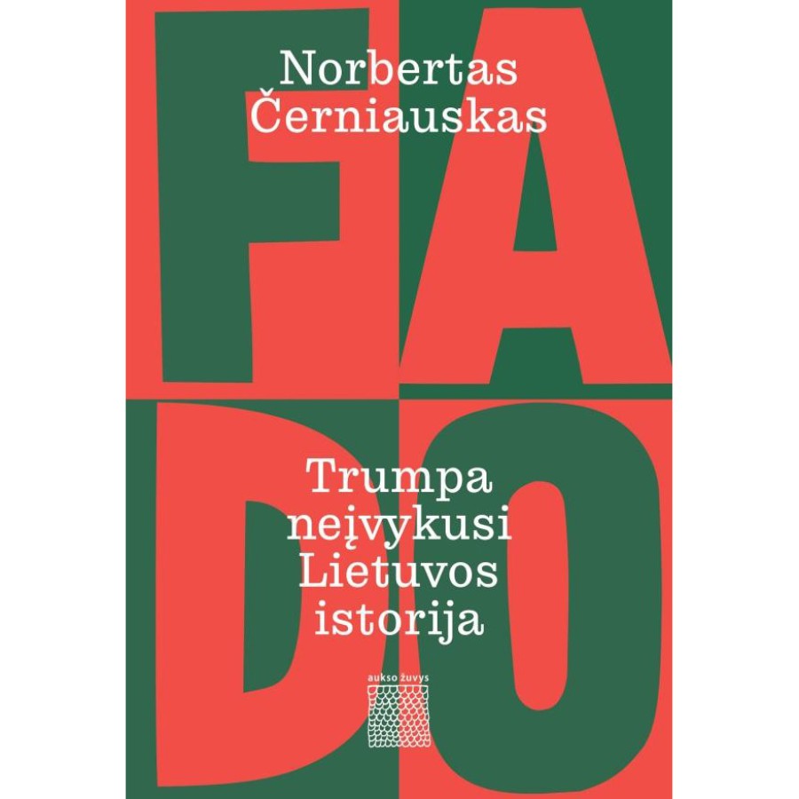 Norbertas Černiauskas - Fado. Trumpa neįvykusios Lietuvos istorija