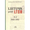 Remigijus Misiūnas - Lietuva prieš LTSR. D.2 1945-1952