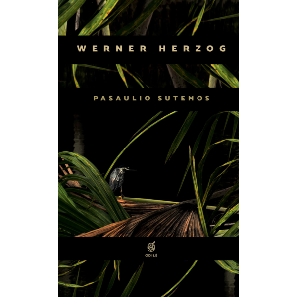 Werner Herzog - Pasaulio sutemos